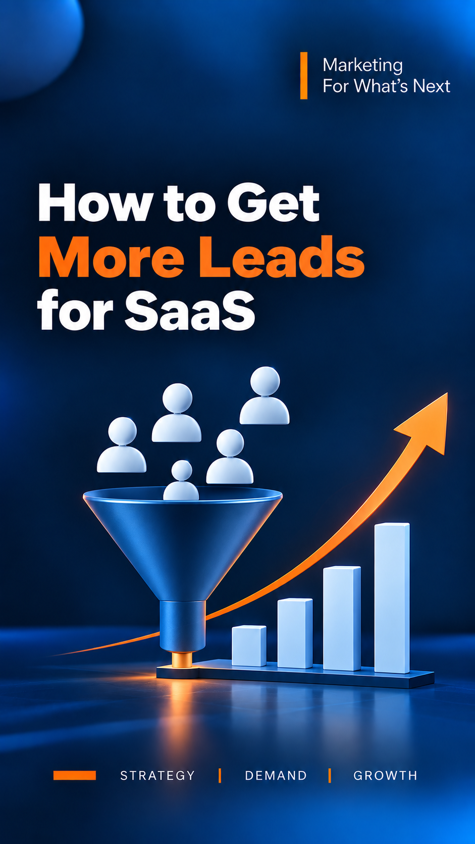 How to Get More Leads for SaaS: The Complete Guide