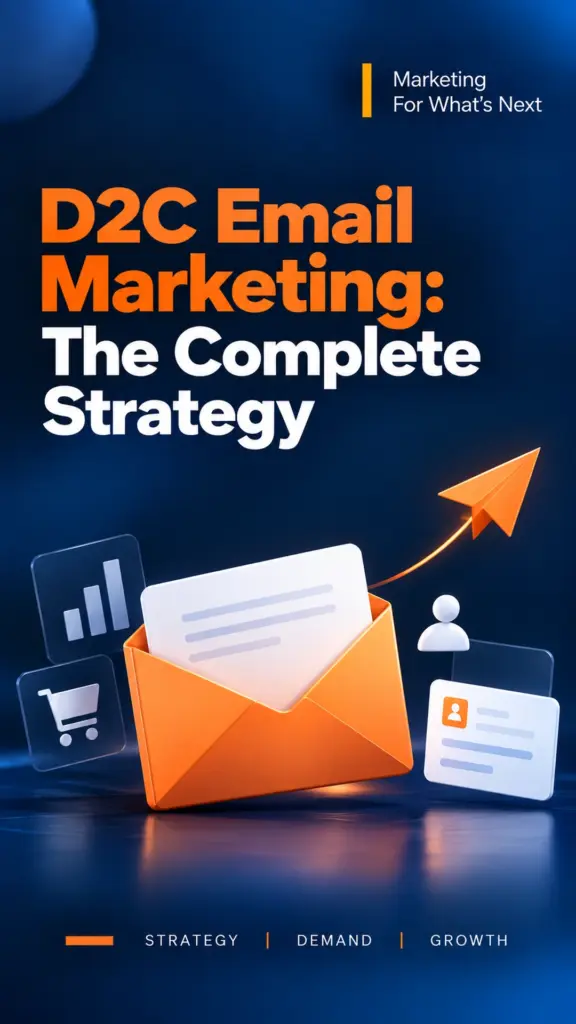 D2C Email Marketing: The Complete Strategy
