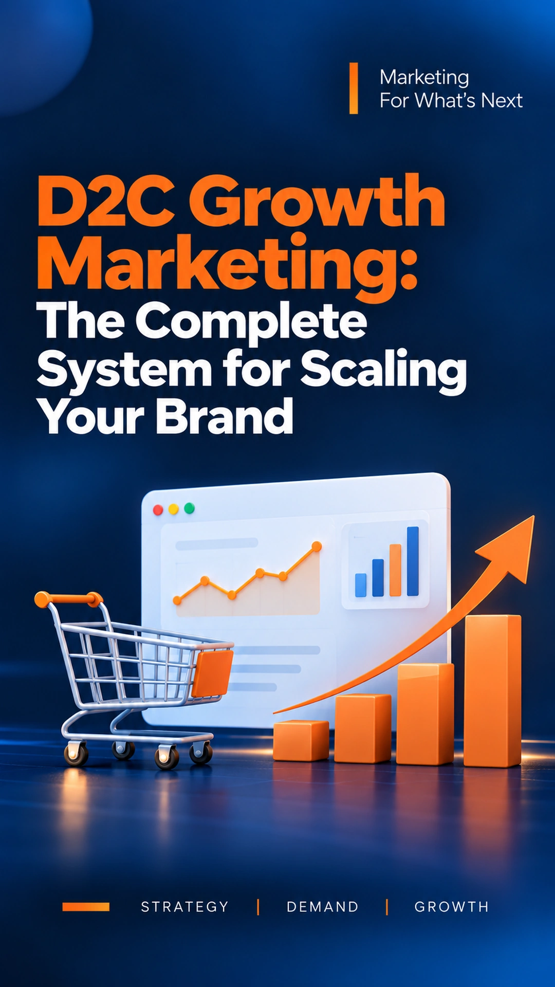 D2C Growth Marketing: The Complete System for Scaling Your Brand